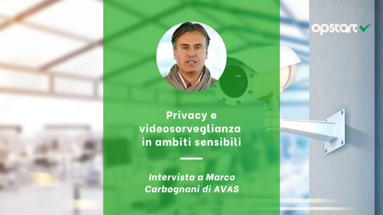 Privacy e videosorveglianza in ambiti sensibili: intervista a Marco Carbognani, CEO di Avas