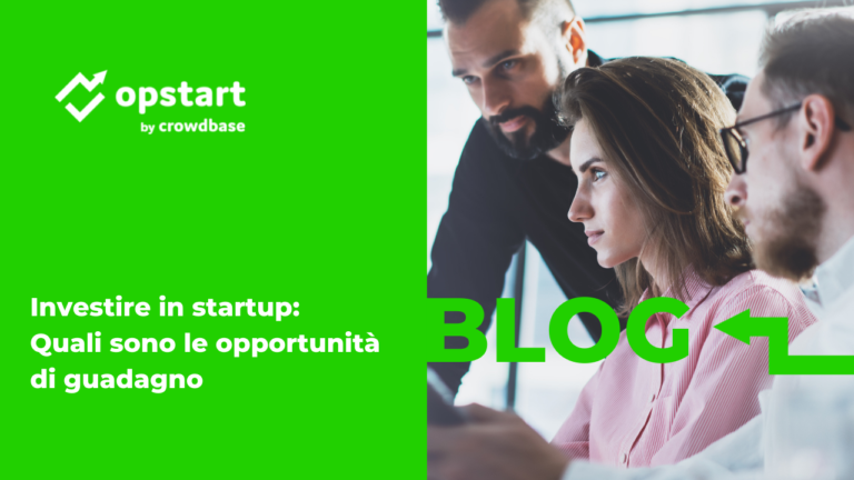 Investire in startup: quali sono le opportunità di guadagno