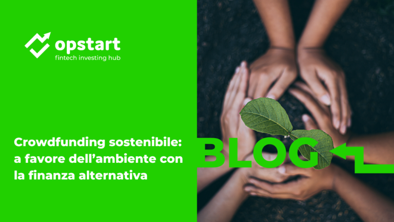 Crowdfunding sostenibile: a favore dell’ambiente con la finanza alternativa￼