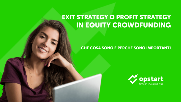Exit strategy o profit strategy in equity crowdfunding: che cosa sono e perché sono importanti