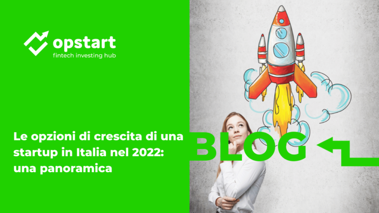 Le opzioni di crescita di una startup in Italia nel 2022: una panoramica￼