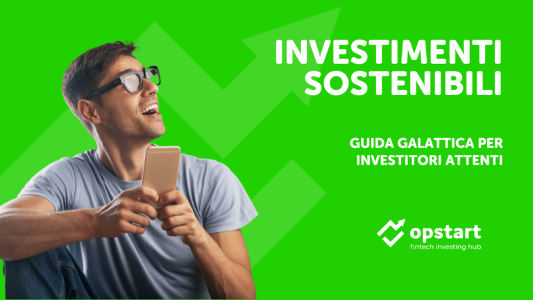 Investimenti sostenibili: guida galattica per investitori attenti