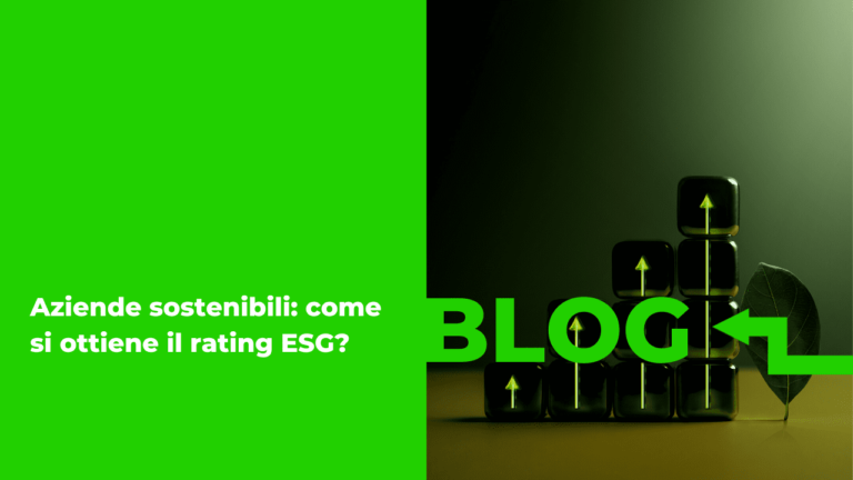 Aziende sostenibili: come si ottiene il rating ESG?