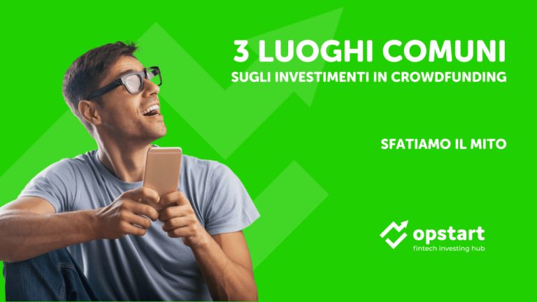 3 luoghi comuni sugli investimenti in crowdfunding: sfatiamo il mito