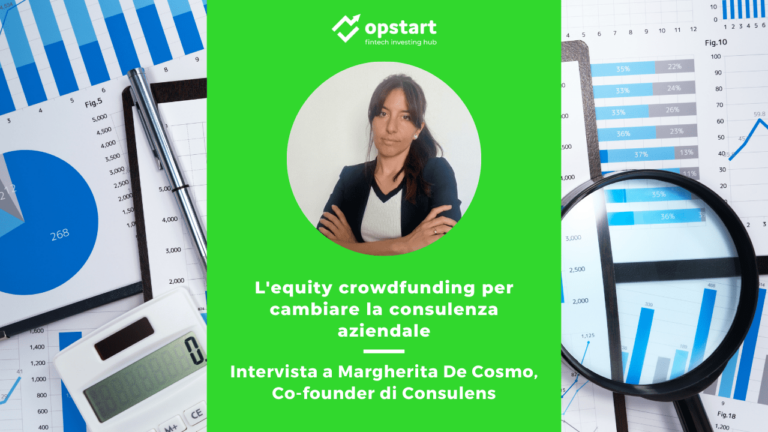L’equity crowdfunding per cambiare la consulenza aziendale: intervista a Margherita De Cosmo, Co-founder di Consulens