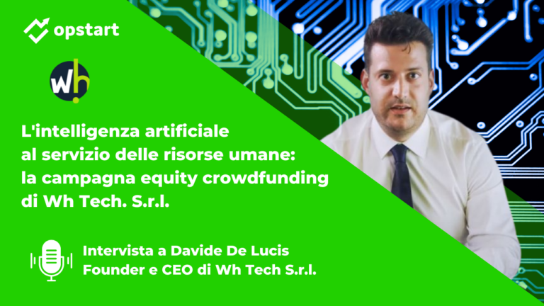 L’intelligenza artificiale al servizio delle risorse umane: la campagna equity crowdfunding della startup innovativa Wh Tech. S.r.l.