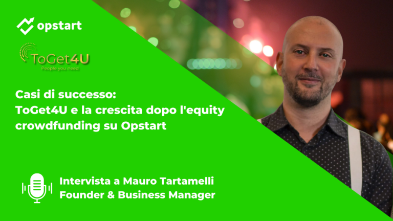 Casi di successo: ToGet4U e la crescita dopo l’equity crowdfunding su Opstart