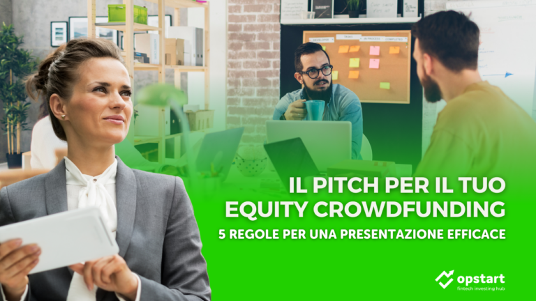 Il pitch per il tuo equity crowdfunding: 5 regole per una presentazione efficace