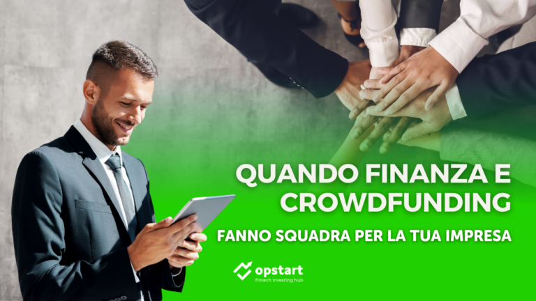 Quando finanza e crowdfunding fanno squadra per la tua impresa