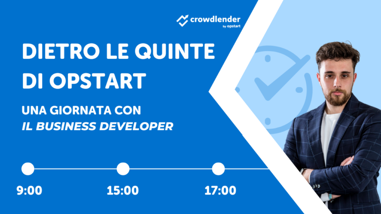 Dietro le quinte di Opstart Fintech Hub. Una giornata con… il Business Developer del lending crowdfunding