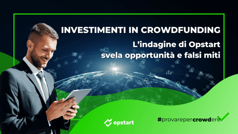 Investimenti in crowdfunding: l’Indagine di Opstart svela opportunità e falsi miti