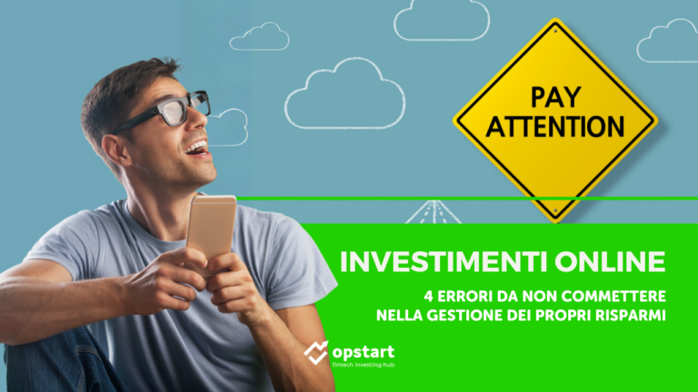 Investimenti online: 4 errori da non commettere nella gestione dei propri risparmi