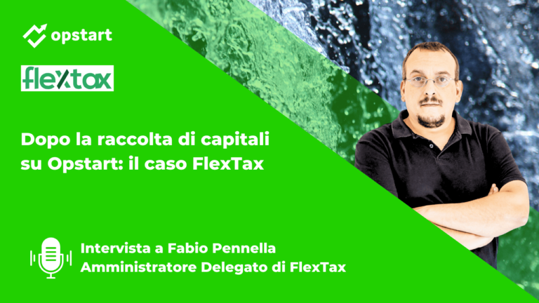 Dopo la raccolta di capitali su Opstart: intervista a Fabio Pennella di FlexTax