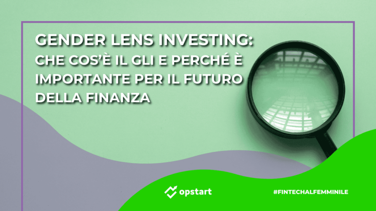 Gender Lens Investing: che cos’è il GLI e perché è importante per il futuro della finanza