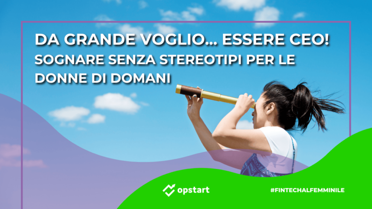 Da grande voglio&#8230; essere CEO! Sognare senza stereotipi per le donne di domani