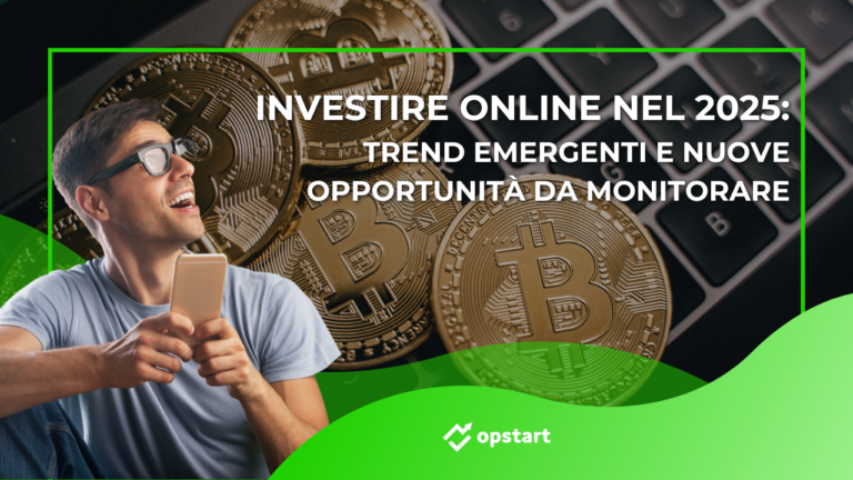 Investire online nel 2025: trend emergenti e nuove opportunità da monitorare