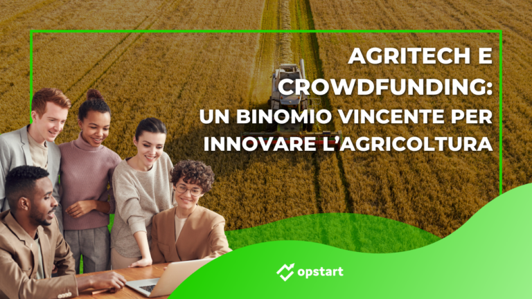 Agritech e crowdfunding: un binomio vincente per innovare l’agricoltura