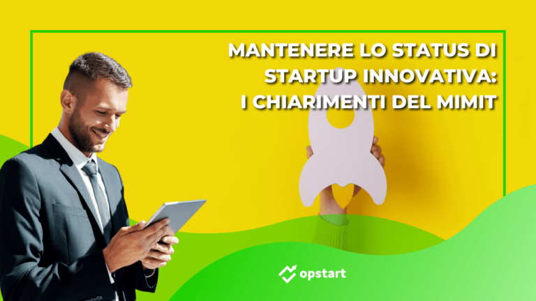 Mantenere lo status di startup innovativa: i chiarimenti del MIMIT